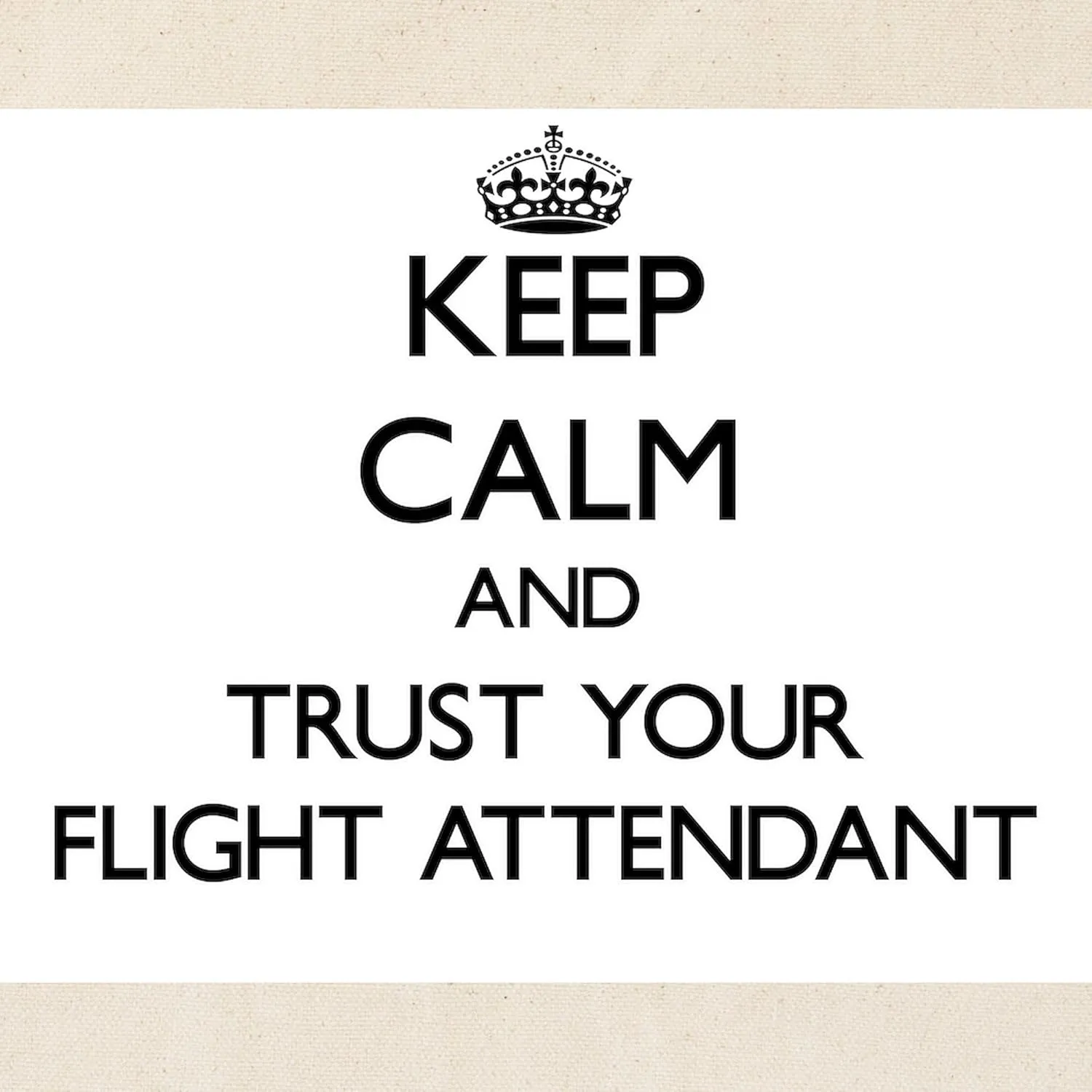 CafePress Keep Calm And Trust Your Flight Attendant Tote Bag Natural Canvas Tote Bag, Reusable Shopping Bag