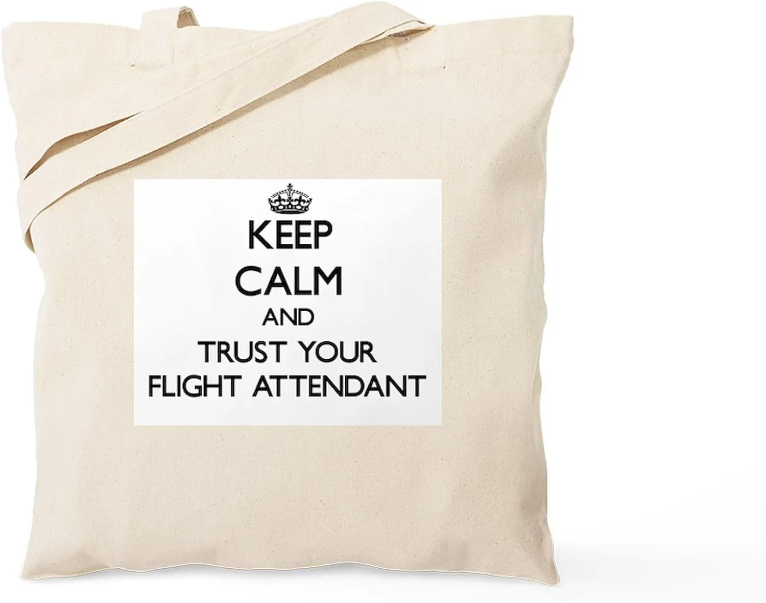 CafePress Keep Calm And Trust Your Flight Attendant Tote Bag Natural Canvas Tote Bag, Reusable Shopping Bag