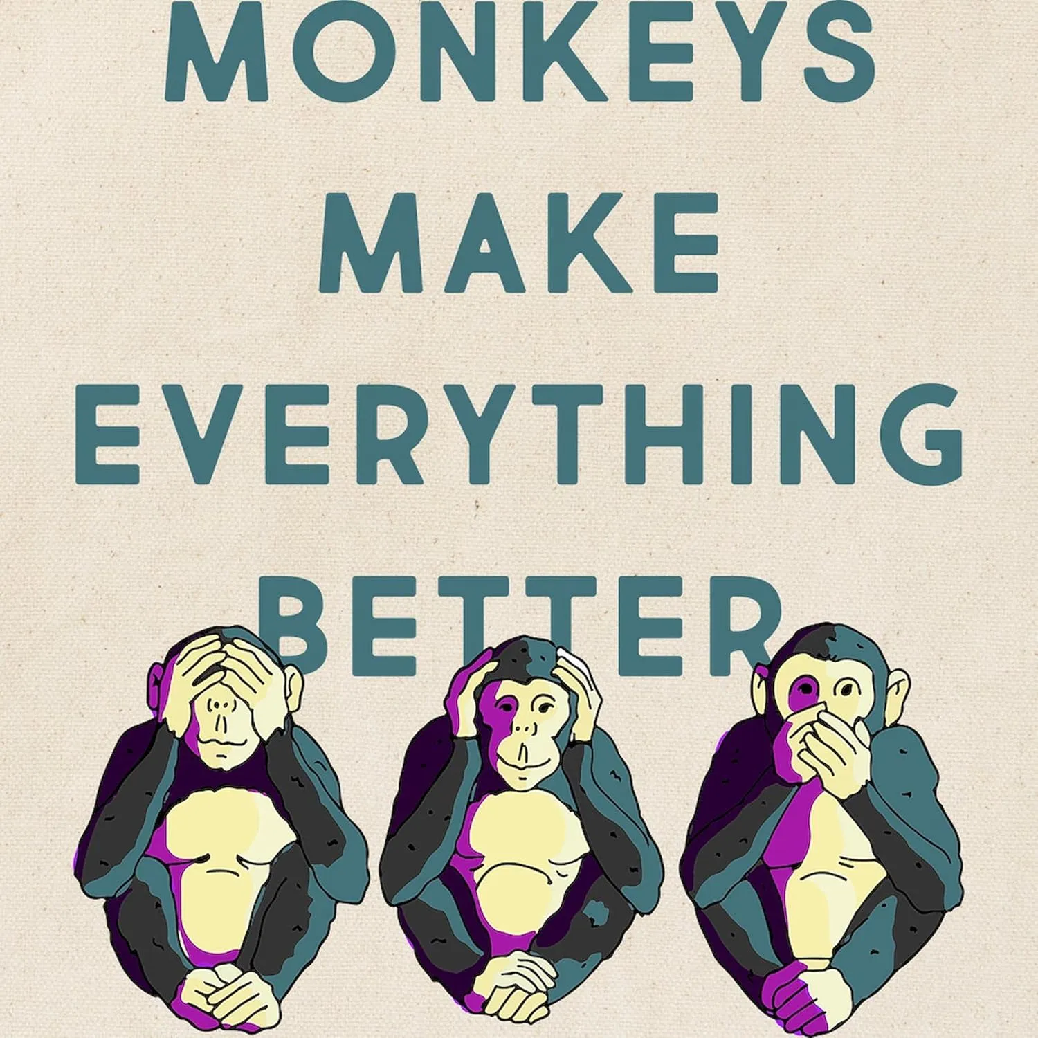 CafePress Monkeys Make Everything Better Tote Bag Natural Canvas Tote Bag, Reusable Shopping Bag