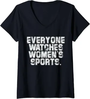 Womens Everyone Watches Women's Sports Adult & Kids V-Neck T-Shirt